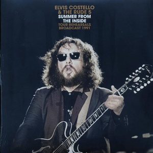 Elvis Costello & The Rude 5 - Summer From The Inside: Arlington Theater, Santa Barbara, CA, 25th May 1991 (2xLP)