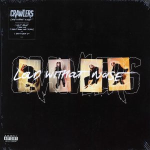 Crawlers - Loud Without Noise (180g)