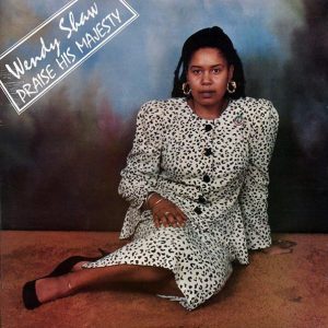Wendy Shaw - Praise His Majesty (1989 FIRST PRESS) (US press) (orig. press)