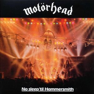 Motorhead – No Sleep ‘Til Hammersmith (180g)