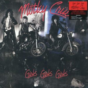 Motley Crue – Girls Girls Girls (40th Anniv. Ed.) (remastered)