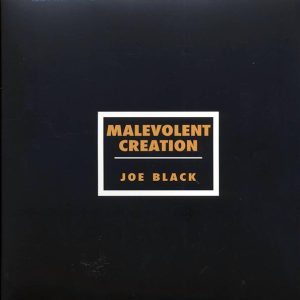 Malevolent Creation - Joe Black