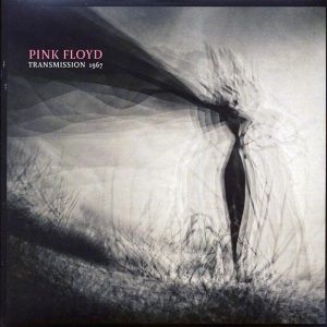 Pink Floyd – Transmission 1967