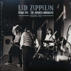 Led Zeppelin – Osaka 1971 Volume 2: The Japanese Broadcast (2xLP)