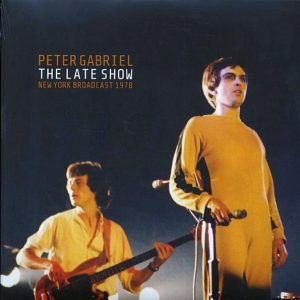 Peter Gabriel – The Late Show: New York Broadcast 1978 (2xLP)