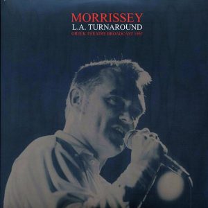 Morrissey – LA Turnaround: Greek Theatre Broadcast 1997 (2xLP)