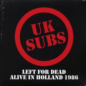 UK Subs - Left For Dead: Alive In Holland 1986 (ltd. ed.) (2xLP) (clear vinyl)