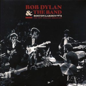 Bob Dylan & The Band – Boston Garden 1974: The New England Broadcast (2xLP)