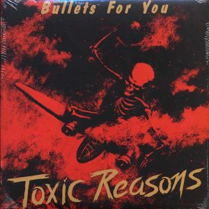 Toxic Reasons - Bullets For You (ltd. ed.) (red vinyl)