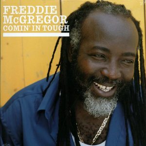 Freddie McGregor - Comin In Tough