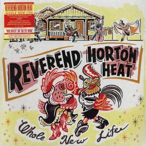 Reverend Horton Heat - Whole New Life (ltd. ed.) (colored vinyl)