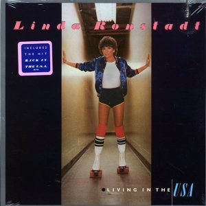 Linda Ronstadt - Living In The Usa (1978 PRESS) (marked/ltd stock)