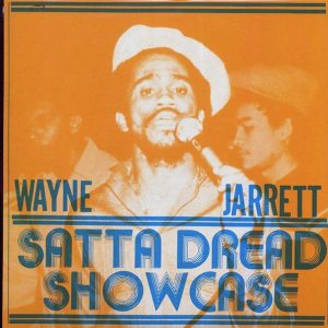 Wayne Jarrett - Satta Dread Showcase