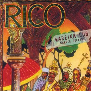 Rico Rodriguez - Wareika Dub: Ghetto Rockers