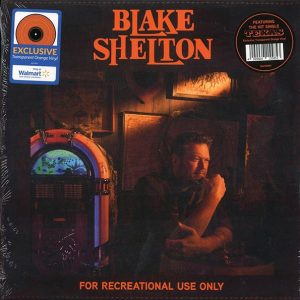 Blake Shelton – For Recreational Use Only (ltd. ed.) (orange vinyl)
