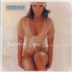 Jennifer Lopez - This Is Me Then