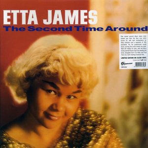 Etta James - The Second Time Around (ltd. 500 copies made) (clear vinyl)