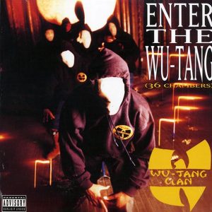 Wu-Tang Clan - Enter The Wu-Tang Clan: 36 Chambers