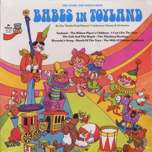 Hanky Panky Players, The Cricketone Chorus Orchestra - The Story And Songs From Babes In Toyland (1977 FIRST PRESS) (orig. press)