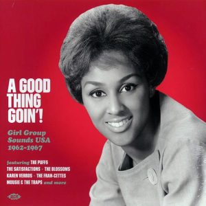 Mousie & The Traps, The Puffs, Darlene Love, The Blossoms, Etc. - A Good Thing Goin'! Girl Group Sounds USA 1962-1967 (180g)