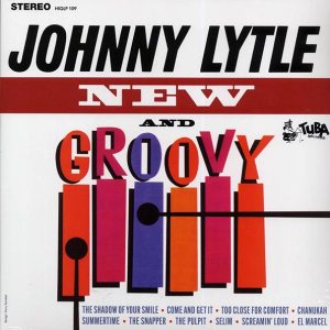 Johnny Lytle - New And Groovy (180g)
