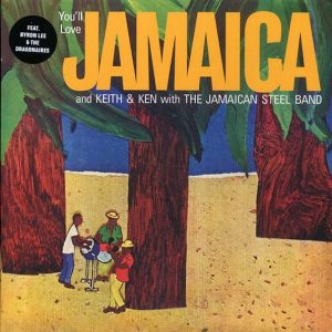Ken Lyn, Ken Lazarus – You’ll Love Jamaica And Keith & Ken With The Jamaican Steel Band