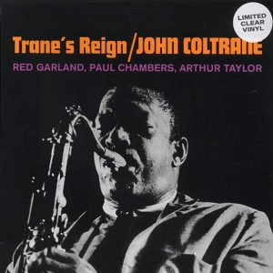 John Coltrane - Trane's Reign (clear vinyl)