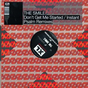 The Smile - Don't Get Me Started/Instant Psalm Remixes
