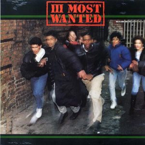 III Most Wanted - III Most Wanted (1989 PRESS) (orig. press)