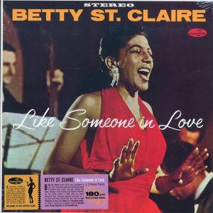 Betty St. Claire - Like Someone In Love (+2 bonus tracks) (ltd. ed.) (180g)