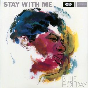 Billie Holiday - Stay With Me (ltd. ed.) (180g)