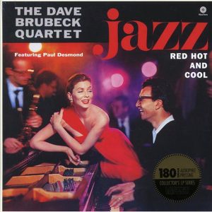 Dave Brubeck Quartet - Jazz: Red Hot And Cool (ltd. ed.) (180g)