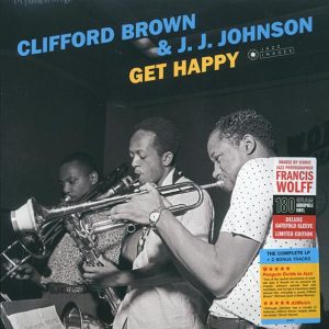 Clifford Brown, JJ Johnson - Get Happy (+2 bonus tracks) (ltd. ed.) (180g)