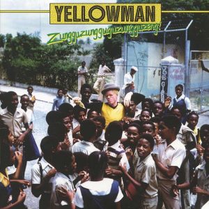 Yellowman - Zungguzungguguzungguzeng