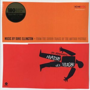 Duke Ellington & His Orchestra, Billy Strayhorn - Otto Preminger's Anatomy Of A Murder: From The Soundtrack Of The Motion Picture (+5 bonus tracks) (ltd. ed.) (180g)