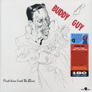 Buddy Guy – First Time I Met The Blues (ltd. ed.) (180g)