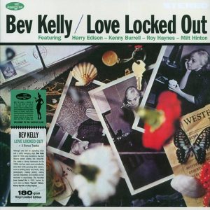 Bev Kelly – Love Locked Out (+3 bonus tracks) (ltd. ed.) (180g)