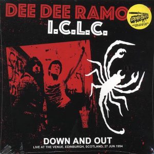 Dee Dee Ramone ICLC - Down And Out: Live At The Venue, Edinburgh, Scotland, 27 June 1994 (ltd. 300 copies made) (red vinyl)