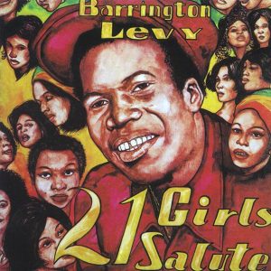 Barrington Levy – 21 Girls Salute
