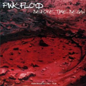 Pink Floyd – Before Time Began: Live 1967-1970