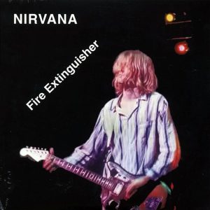 Nirvana – Fire Extinguisher: Nakano Sunplaza, Tokyo Japan, February 19, 1992