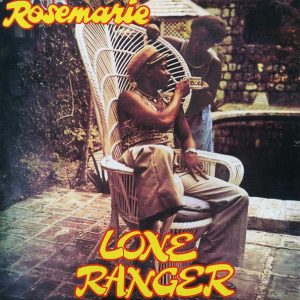 Lone Ranger - Rosemarie