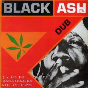 Sly & The Revolutionaries, Jah Thomas - Black Ash Dub