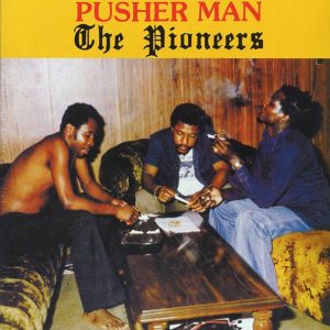 The Pioneers - Pusher Man