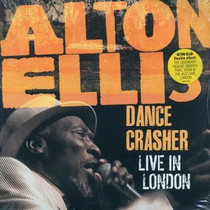 Alton Ellis – Dance Crasher: Live In London (2xLP) (180g)