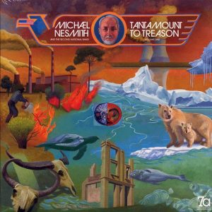 Michael Nesmith & The Second National Band - Tantamount To Treason Volume One (+4 bonus tracks) (180g) (blue/white splatter vinyl) (deluxe edition)