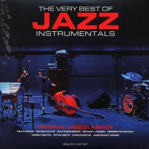 Miles Davis, Dave Brubeck, Quincy Jones, Herbie Hancock, Jimmy Smith, Etc. - The Very Best Of Jazz Instrumentals (2xLP) (180g)