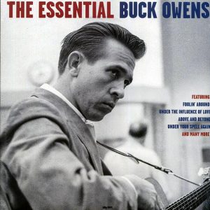 Buck Owens – The Essential Buck Owens (180g)