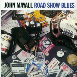 John Mayall - Road Show Blues (180g)