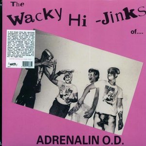Adrenalin OD – The Wacky Hi-Jinks Of Adrenalin OD (ltd. ed.) (pink vinyl)